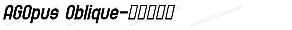 AGOpus Oblique字体转换